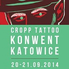 Bilety na spektakl Cropp Tattoo Konwent Katowice 2014 - 20-09-2014