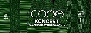 Bilety na koncert Coma "Pierwsze Wyjście z Mroku" w Katowicach - 21-11-2014