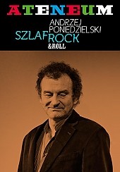 Bilety na koncert SzlafRock (& roll) Andrzeja Poniedzielskiego w Warszawie - 24-10-2014