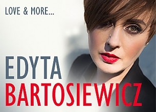 Bilety na koncert Edyta Bartosiewicz "Love & More..." w Katowicach - 24-11-2014