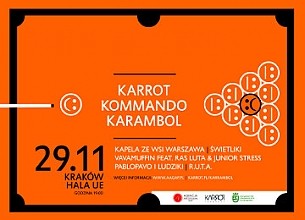 Bilety na koncert Karrot Kommando Karambol - Świetliki, Kapela ze Wsi W-wa, R.U.T.A., Vavamuffin All Stars, Pablopavo i Ludziki - VIP w Krakowie - 29-11-2014
