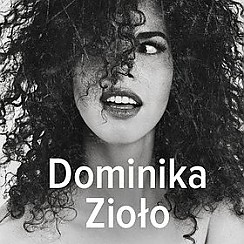 Bilety na koncert Dominika Zioło w Łodzi - 07-11-2014