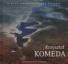 Bilety na koncert 16.11.2014, godz. 19.00, Muzyka Filmowa Krzysztofa Komedy - Złota Płyta w Białymstoku - 16-11-2014