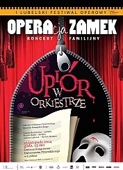Bilety na koncert OPERAcja ZAMEK - Upiór w orkiestrze w Lublinie - 23-11-2014