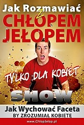 Bilety na spektakl  JAK ROZMAWIAĆ Z CHŁOPEM JEŁOPEM - Lublin - 14-03-2015