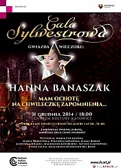 Bilety na koncert Gala Sylwestrowa - Mam ochotę na chwileczkę zapomnienia... w Katowicach - 31-12-2014