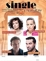 Bilety na spektakl Single i Remiksy - A.Mucha, K. Maciąg, L. Żurek, W.Medyński - Świdnica - 14-03-2015