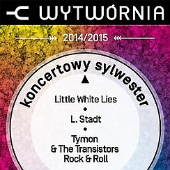 Bilety na koncert wy sylwester - Little White Lies, L. Stadt, Tymon & The Transistors Rock & Roll w Łodzi - 31-12-2014