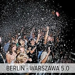 Bilety na koncert Berlin - Warszawa 5.0 - 05-12-2014