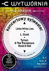 Bilety na koncert wy Sylwester: Little White Lies, L.Stadt, Tymon & The Transistors w Łodzi - 31-12-2014