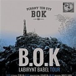 Bilety na koncert B.O.K - Labirynt Babel Tour w Katowicach - 10-01-2015