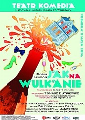 Bilety na spektakl JAK NA WULKANIE - Warszawa - 07-02-2015