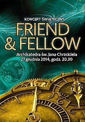Bilety na koncert FRIEND & FELLOW - Koncert Świąteczny w Warszawie - 27-12-2014