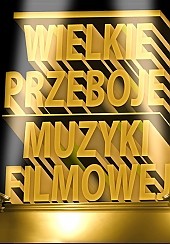 Bilety na koncert Wielka Gala Muzyki Filmowej w Krakowie - 15-01-2015