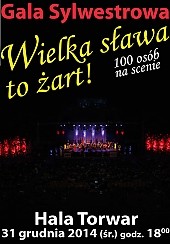 Bilety na koncert Gala Sylwestrowa "Wielka sława to żart" w Warszawie - 31-12-2014