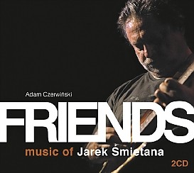 Bilety na koncert Friends – Music of Jarek Śmietana w Opolu - 01-02-2015