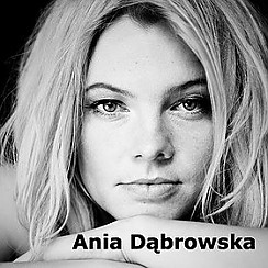 Bilety na koncert Ania Dąbrowska w Łodzi - 10-04-2015
