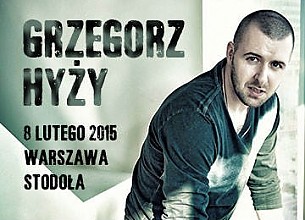 Bilety na koncert Grzegorz Hyży: Z całych sił tour w Warszawie - 08-02-2015