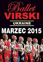 Bilety na spektakl National Ballet of Ukraine ,,VIRSKI'' - TOURNEE 2015 - Kielce - 21-03-2015