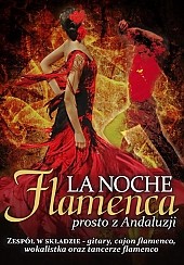 Bilety na koncert La Noche Flamenca w Poznaniu - 08-02-2015