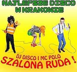 Bilety na koncert Dj Disco i Mc Polo - Szalona Ruda w Krakowie - 29-01-2015