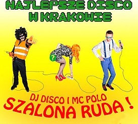 Bilety na koncert Dj Disco i Mc Polo - Szalona Ruda w Krakowie - 29-01-2015