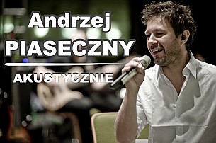 Bilety na koncert Andrzej Piaseczny - Akustycznie w Gdyni - 08-03-2015