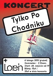 Bilety na koncert LOREIN + TYLKO PO CHODNIKU w Sosnowcu - 06-02-2015