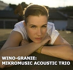 Bilety na koncert WINO-GRANIE: MIKROMUSIC ACOUSTIC TRIO w Łodzi - 28-02-2015