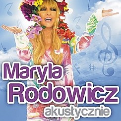 Bilety na koncert Maryla Rodowicz akustycznie w Rzeszowie - 21-02-2015