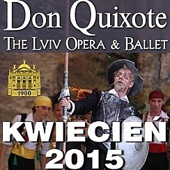 Bilety na spektakl Don Quixote - The Lviv Opera & Ballet - Wrocław - 25-04-2015