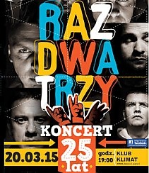 Bilety na koncert Raz Dwa Trzy - 25 lat w Bielsku-Białej - 20-03-2015