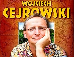 Bilety na kabaret Wojciech Cejrowski Stand-up comedy - "Ale Meksyk" - Wojciech Cejrowski Boso do...Rybnika - 16-05-2015