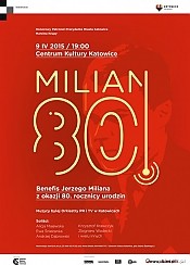 Bilety na koncert MILIAN 80! - Benefis Jerzego Milana z okazji 80. rocznicy urodzin artysty w Katowicach - 09-04-2015