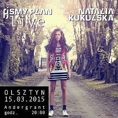 Bilety na koncert NATALIA KUKULSKA - koncert promujący płytę "Ósmy Plan" w Olsztynie - 15-03-2015