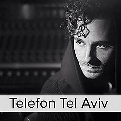Bilety na koncert TELEFON TEL AVIV w Warszawie - 11-04-2015