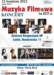 Bilety na koncert Muzyka Filmowa the BEST of - Na jednej scenie znajdą się znani śpiewacy i muzycy. w Lublinie - 11-04-2015
