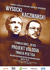 Bilety na koncert Projekt Volodia, Triada Poetica: Wysocki - Kaczmarski w Gorzowie Wielkopolskim - 16-05-2015