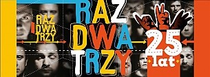 Bilety na koncert 25-lecie zespołu RAZ DWA TRZY w Poznaniu - 29-05-2015