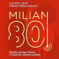 Bilety na koncert Benefis Jerzego Miliana - Milian 80! w Katowicach - 09-04-2015