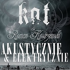Bilety na koncert Kat & Roman Kostrzewski - akustycznie & elektrycznie w Katowicach - 18-04-2015