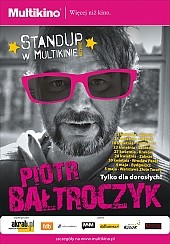 Bilety na kabaret Stand Up w Multikinie - Piotr Bałtroczyk w Lublinie - 16-06-2015