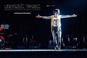 Bilety na spektakl Teatr Tańca - Usłyszeć Taniec - Warszawa - 21-05-2015