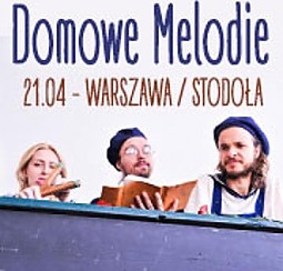 Bilety na koncert Domowe Melodie w Warszawie - 21-04-2015