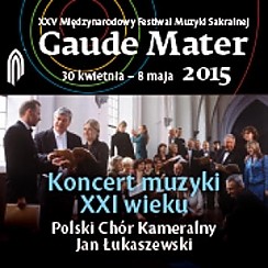 Bilety na koncert Gaude Mater - Koncert Muzyki XXI wieku w Częstochowie - 03-05-2015
