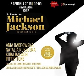 Bilety na koncert Tribute to Michael Jackson: Kukulska, Badach, Dąbrowska, Riffertone - Gdynia  - 06-12-2015