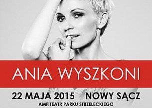 Bilety na koncert Ania Wyszkoni w Nowym Sączu - 22-05-2015