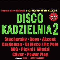 Bilety na koncert Disco Kadzielnia 2 - Przebojowe Powitanie Wakacji - Sprzedaż zakończona! w Kielcach - 19-06-2015