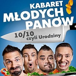 Bilety na spektakl Kabaret Młodych Panów na BIS! - 10/10 Czyli urodziny - Zabrze - 16-10-2015