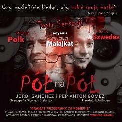 Bilety na spektakl Teatr Sensacji: "Pół na Pół" w reżyserii Wojciecha Malajkata - Wrocław - 25-10-2015